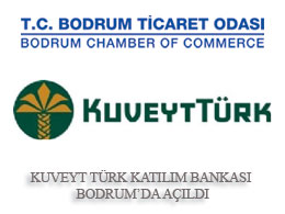 Kuveyt Türk Katılım Bankası Bodrum’da açıldı