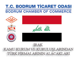 Irak'taki Türk Firmalarının Alacakları