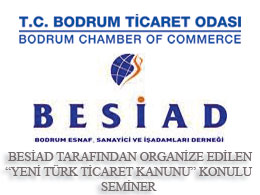 BESİAD tarafından organize edilen "Yeni Türk Ticaret Kanunu" semineri