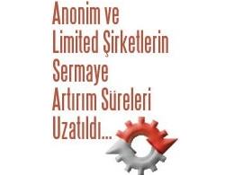 Sermaye artırım süreleri uzatıldı