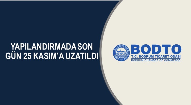 YAPILANDIRMADA SON GÜN 25 KASIM’A UZATILDI