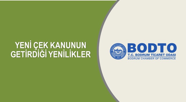 YENİ ÇEK KANUNUN GETİRDİĞİ YENİLİKLER