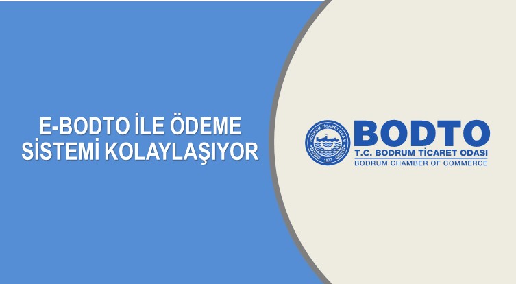 E-BODTO İLE ÖDEME SİSTEMİ KOLAYLAŞIYOR