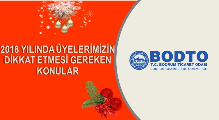 2018’DE ÜYELERİMİZİN DİKKAT ETMESİ GEREKEN KONULAR