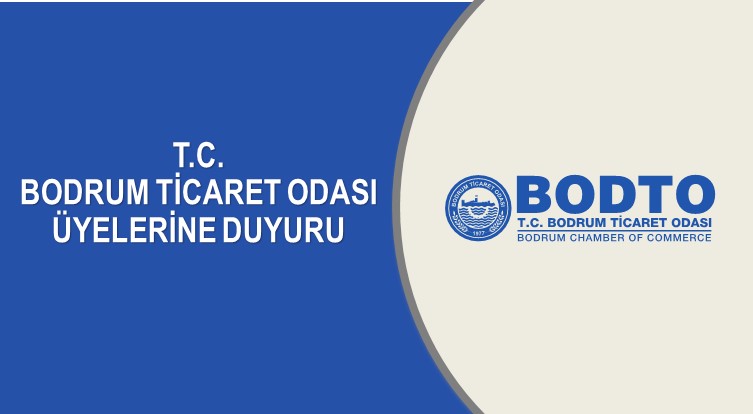 T.C. BODRUM TİCARET ODASI ÜYELERİNE DUYURU
