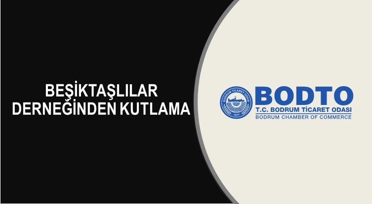 BEŞİKTAŞLILAR DERNEĞİNDEN KUTLAMA