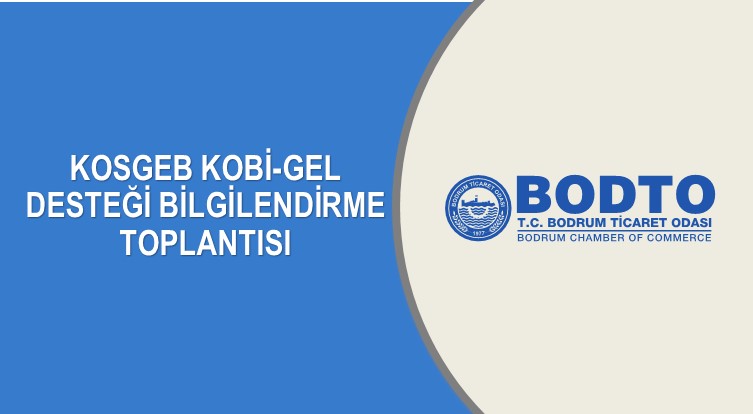 KOSGEB KOBİ-GEL DESTEĞİ BİLGİLENDİRME TOPLANTISI