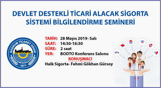 DEVLET DESTEKLİ TİCARİ ALACAK SİGORTA SİSTEMİ BİLGİLENDİRME SEMİNERİ