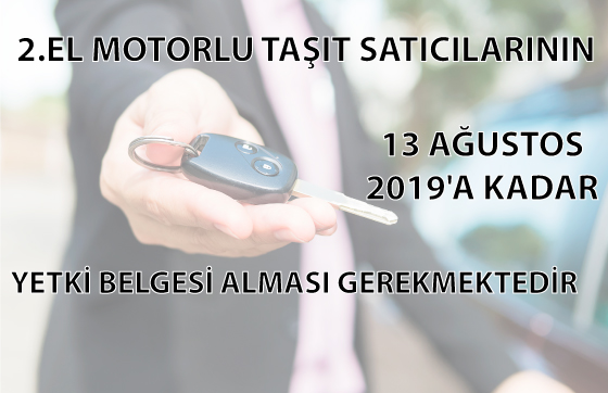 2.EL MOTORLU TAŞITLAR YETKİ BELGESİ DUYURUSU