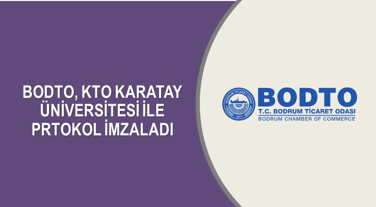 BODTO, KTO KARATAY ÜNİVERSİTESİ İLE PRTOKOL İMZALADI
