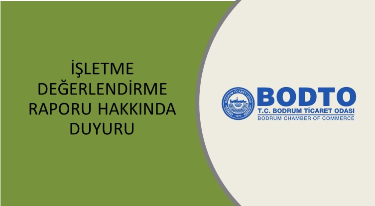 İŞLETME DEĞERLENDİRME RAPORU HAKKINDA DUYURU