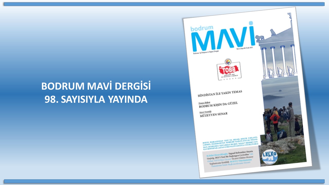 BODRUM MAVİ DERGİSİ 98. SAYISIYLA YAYINDA