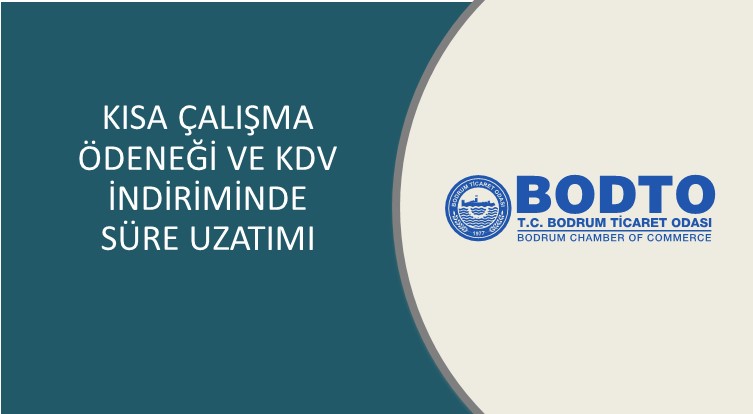 KISA ÇALIŞMA ÖDENEĞİ VE KDV İNDİRİMİNDE SÜRE UZATIMI