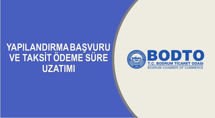YAPILANDIRMA BAŞVURU VE TAKSİT ÖDEME SÜRE UZATIMI