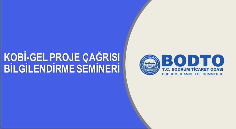 KOBİ-GEL PROJE ÇAĞRISI BİLGİLENDİRME SEMİNERİ