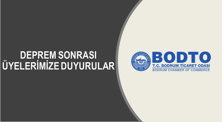 DEPREM SONRASI ÜYELERİMİZE DUYURULAR