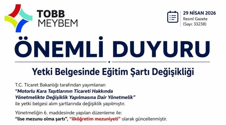 MOTORLU KARA TAŞITLARININ TİCARETİ YETKİ BELGESİNDE EĞİTİM ŞARTI GÜNCELLENDİ