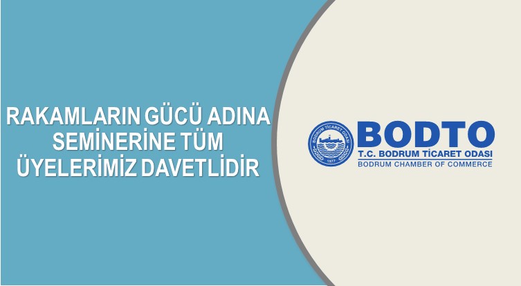 RAKAMLARIN GÜCÜ ADINA SEMİNERİNE TÜM ÜYELERİMİZ DAVETLİDİR