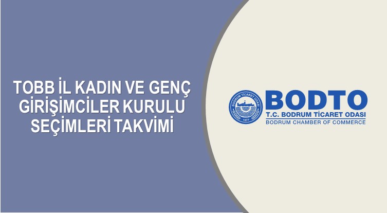 TOBB İL KADIN VE GENÇ GİRİŞİMCİLER KURULU SEÇİMLERİ TAKVİMİ