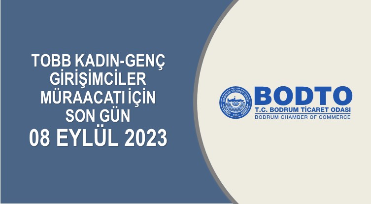 TOBB KADIN-GENÇ GİRİŞİMCİLER MÜRAACATI İÇİN SON GÜN 08 EYLÜL 2023