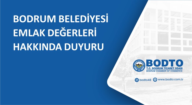 BODRUM BELEDİYESİ EMLAK DEĞERLERİ HAKKINDA DUYURU