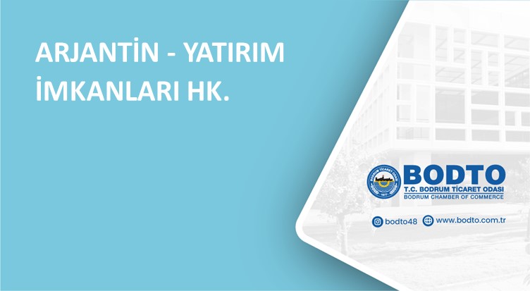 ARJANTİN - YATIRIM İMKANLARI HK.