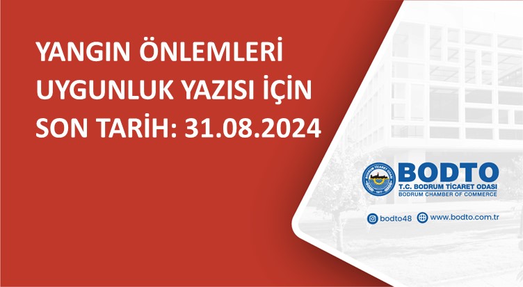 YANGIN ÖNLEMLERİ UYGUNLUK YAZISI İÇİN SON TARİH:31.08.2024