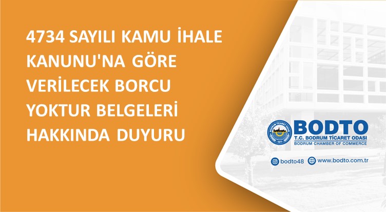 4734 SAYILI KAMU İHALE KANUNU'NA GÖRE VERİLECEK BORCU YOKTUR BELGELERİ