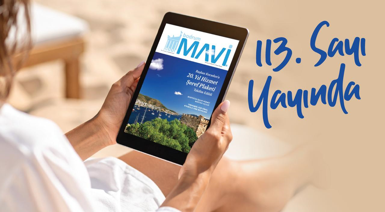 BODRUM MAVİ DERGİ 113. SAYISI YAYINDA