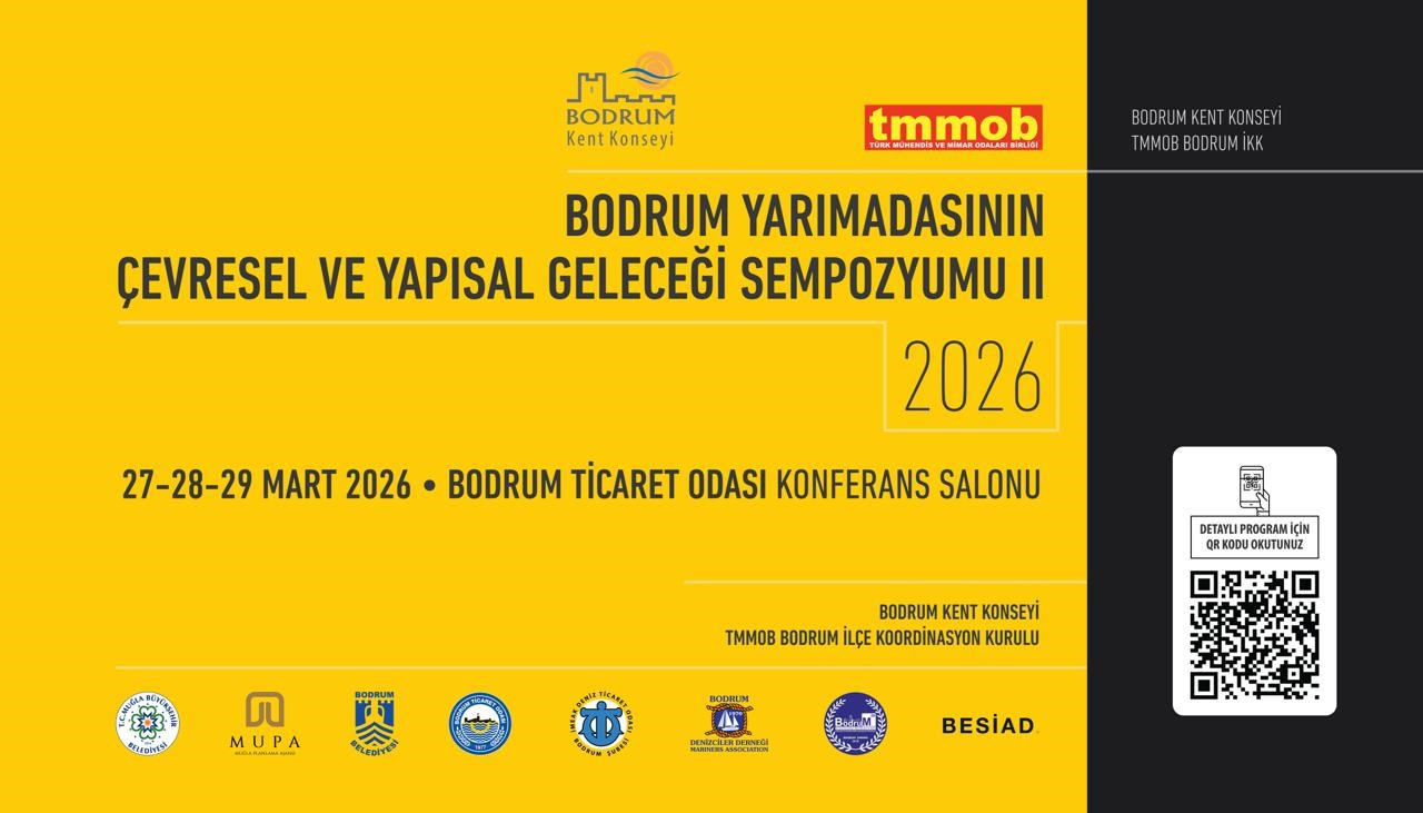BODRUM YARIMADASI’NIN ÇEVRESEL VE YAPISAL GELECEĞİ SEMPOZYUMU