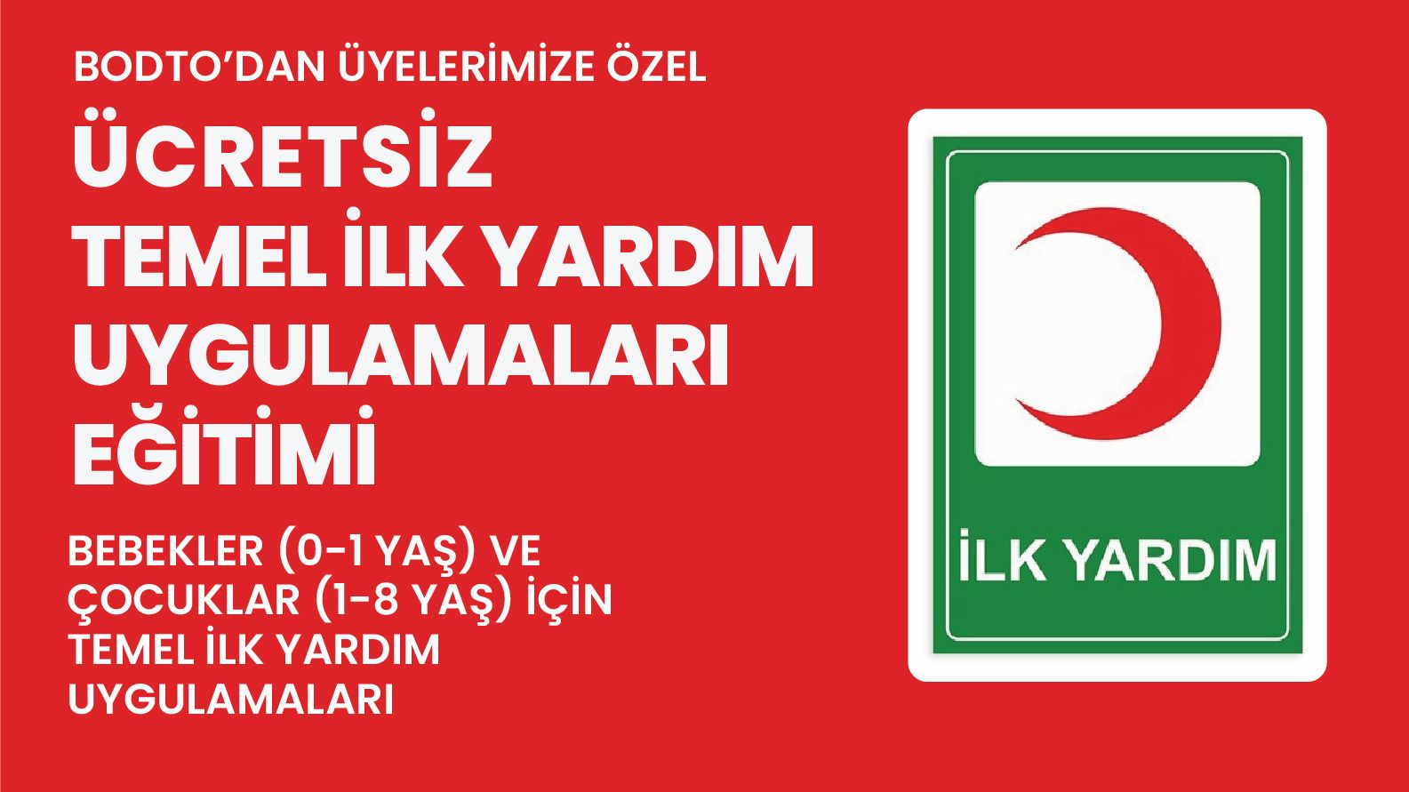 BODTO’DAN ÜYELERİMİZE ÖZEL ÜCRETSİZ TEMEL İLK YARDIM UYGULAMALARI EĞİTİMİ