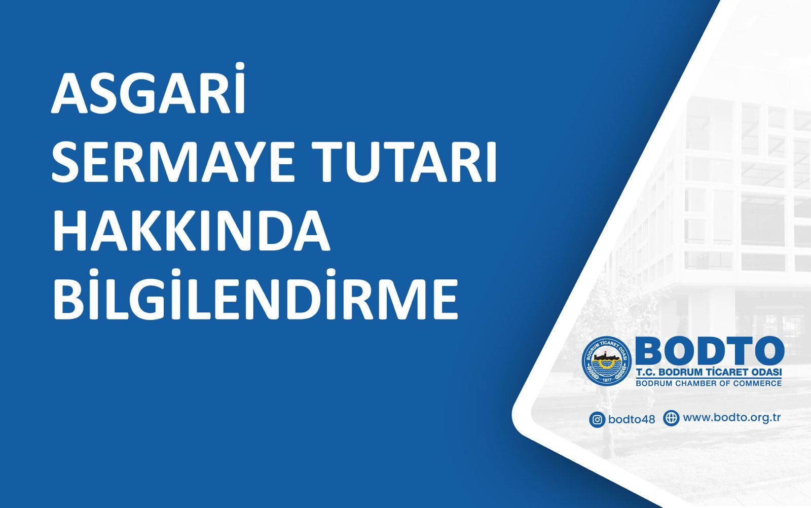 ASGARİ SERMAYE TUTARI HAKKINDA BİLGİLENDİRME