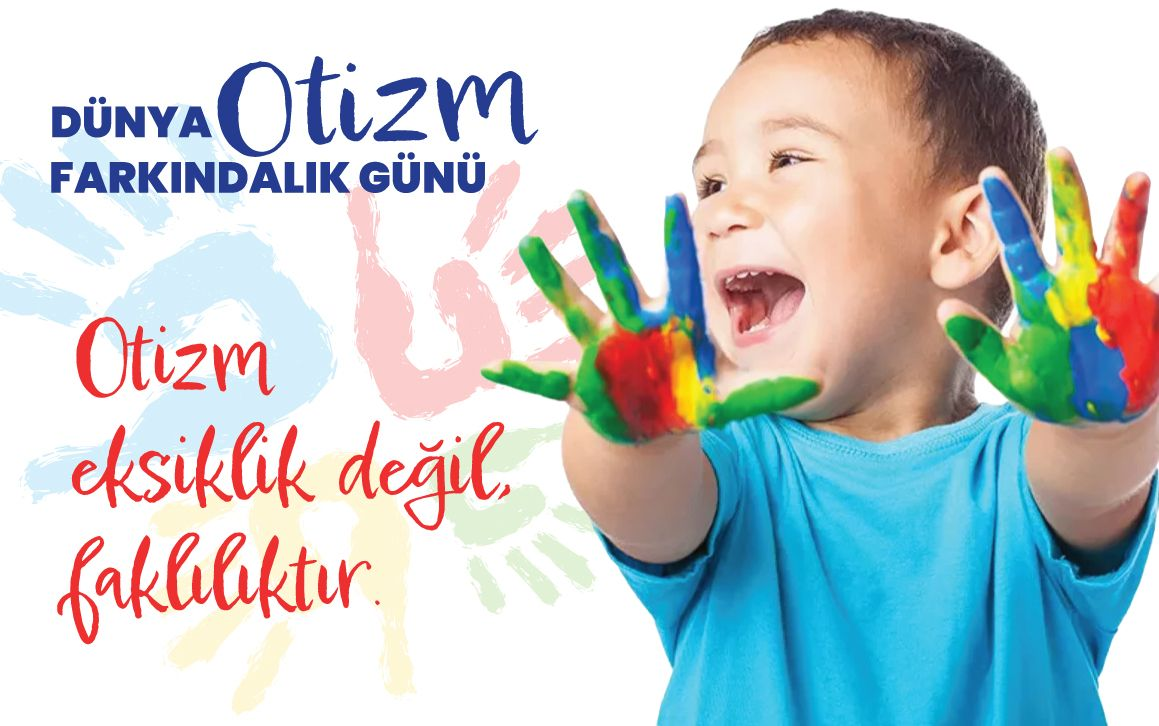 2 NİSAN OTİZM FARKINDALIK GÜNÜ