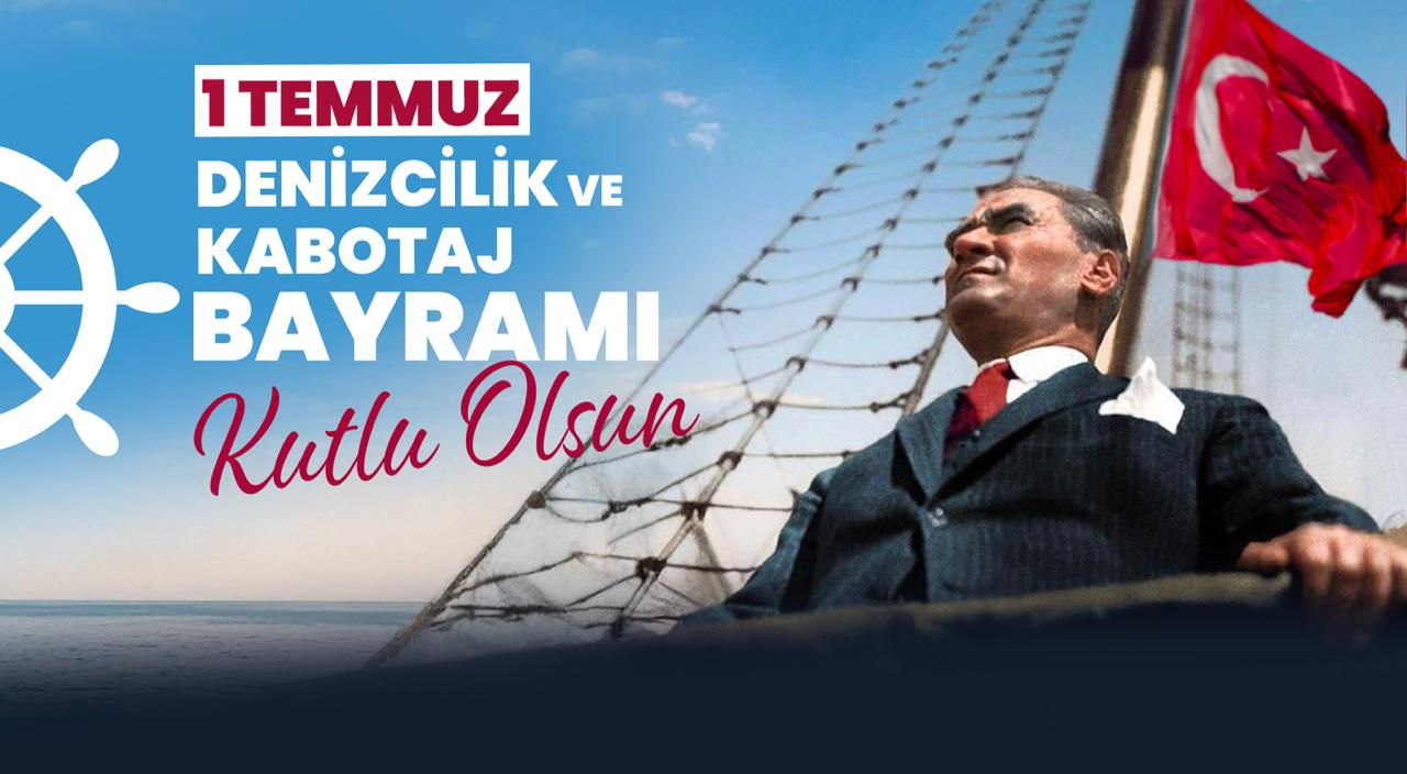 DENİZCİLİK VE KABOTAJ BAYRAMIMIZ KUTLU OLSUN!